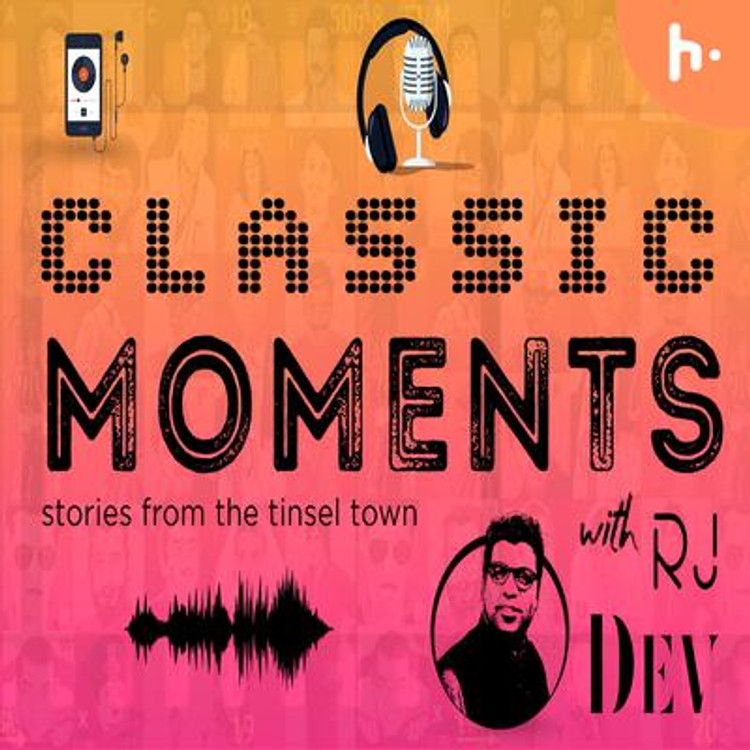 Classic Moments with RJ Dev