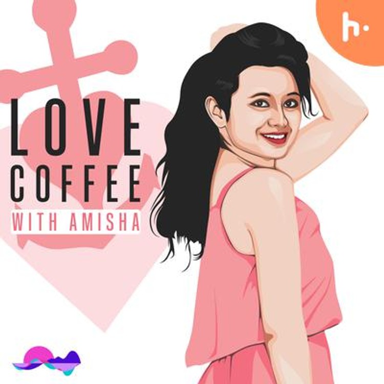 Love Coffee with Amisha