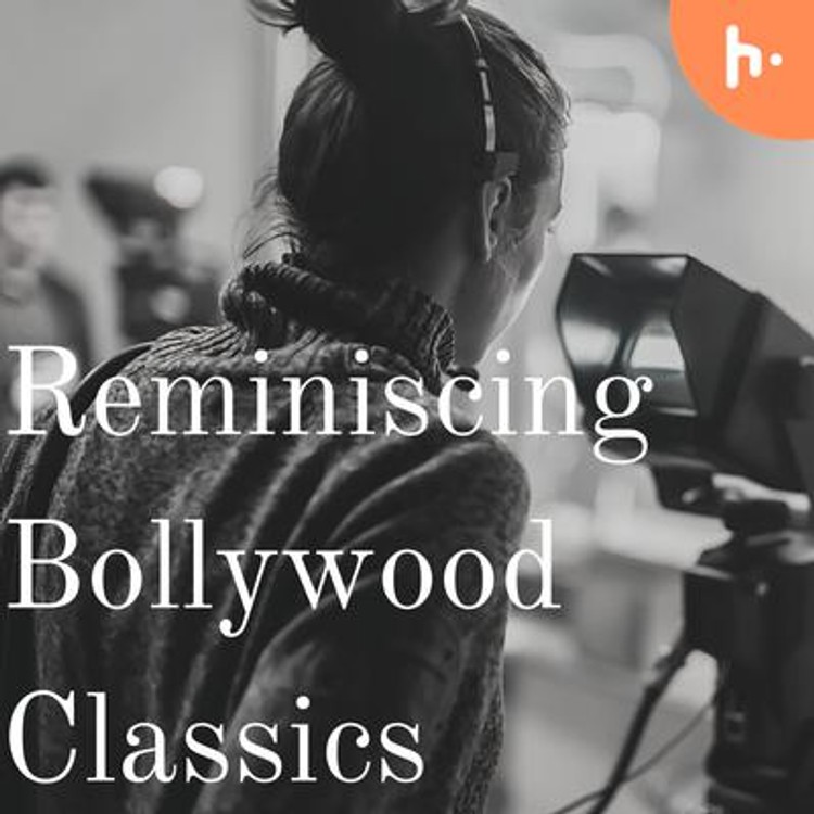 Reminiscing Bollywood Classics