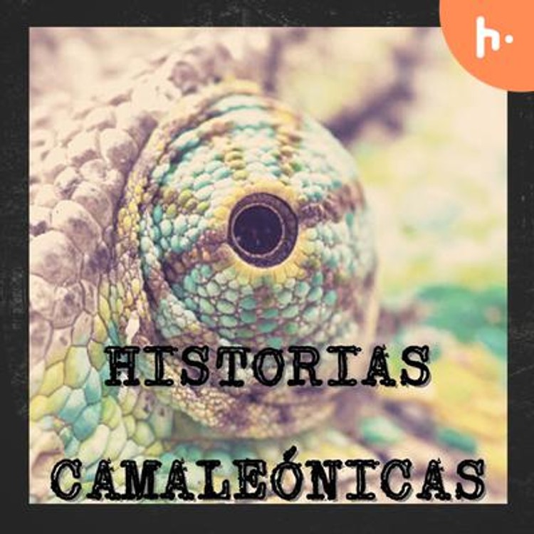 Historias camaleónicas.
