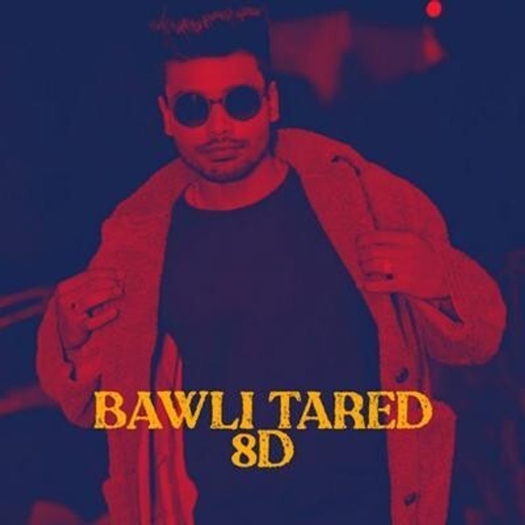 Bawli Tared&nbsp; 8d Remix