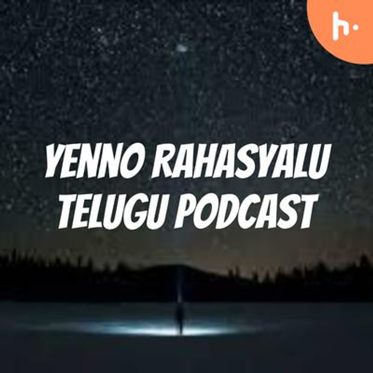 Yenno Rahasyalu a Telugu Podcast-hover