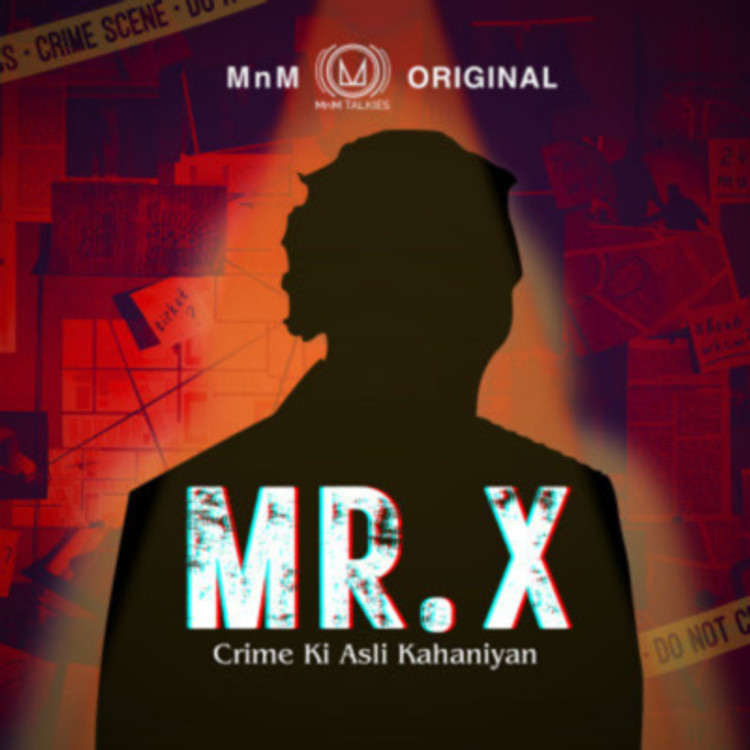 Mr. X : Crime Ki Asli Kahaniyan