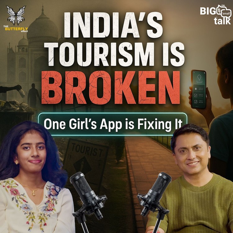 The Dark Side of Tourism Exposed | Meghana Doddipalle | The Butterfly Effect l Big&nbsp;On&nbsp;Small&nbsp;Talk I Episode #5