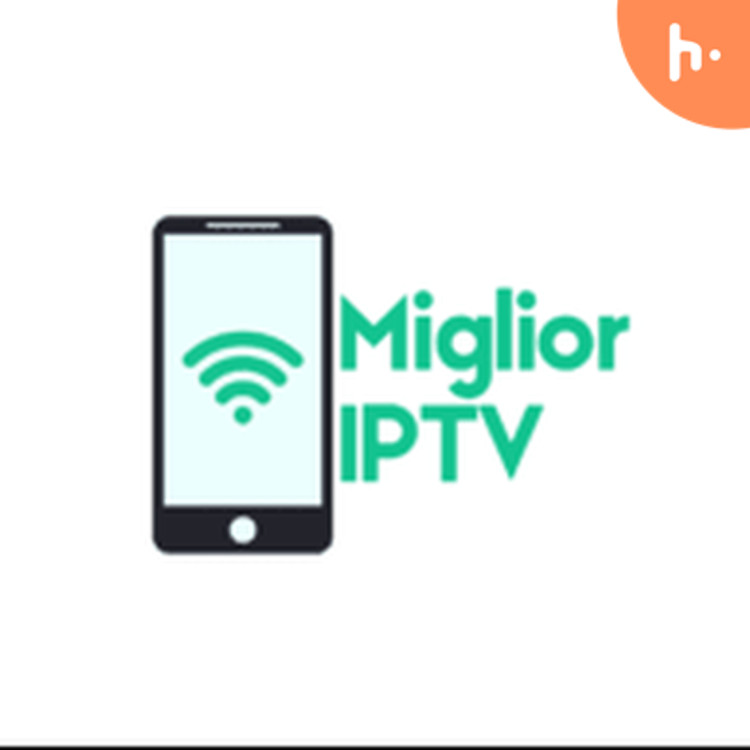 Test IPTV with Miglior IPTV: The Best IPTV Subscription in Italy-hover