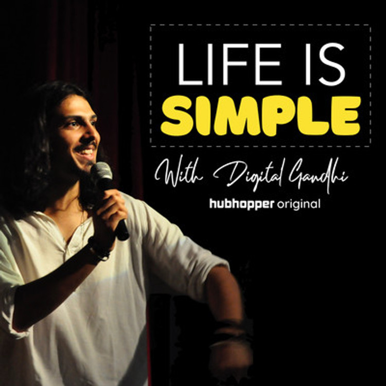 Life is Simple by Digital Gandhi