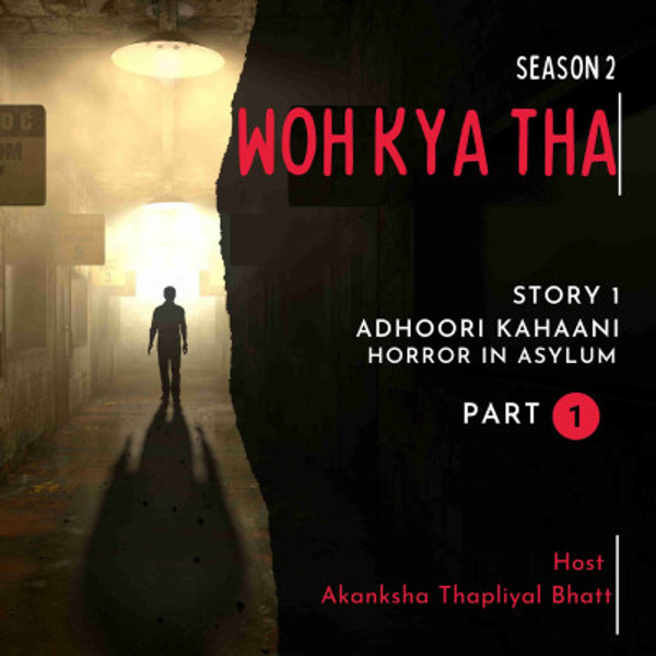 Adhoori Kahani: Part 1