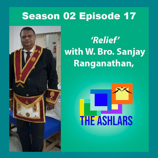 S02E17 - ''Relief'' a paper by W.Bro. Sanjay Ranganathan
