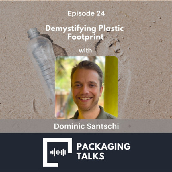 Demystifying Plastic Footprint - with Domini Santschi