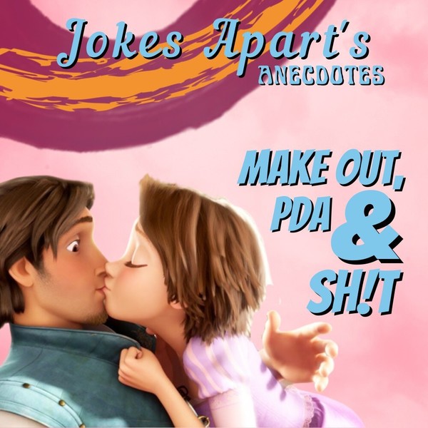 32. Anecdotes: Make Out, PDA and Sh!t. Ft. Harsh Malik