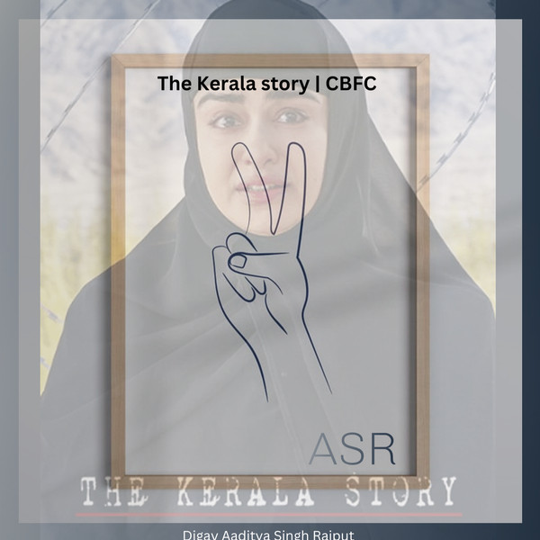#episode 58 The Kerala story | CBFC | Digav Aaditya Singh Rajput