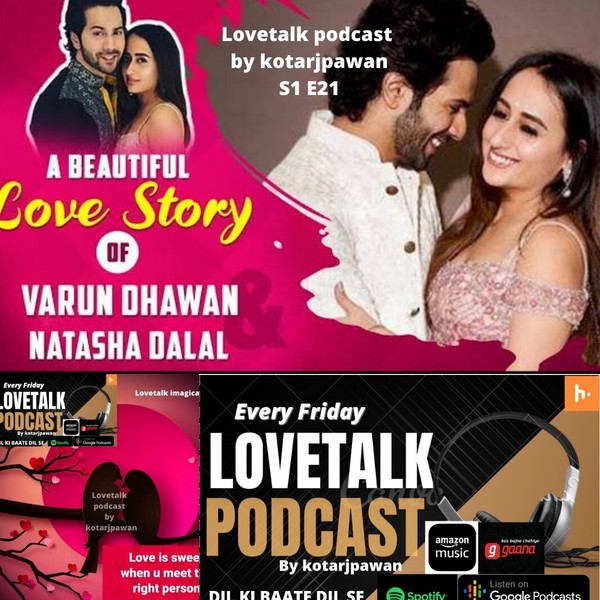 varun dhawan and natasha dalal love story, wedding,full hindi, lovetalk podcast by kotarjpawan S1E21