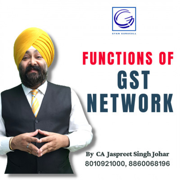 Class 5 Functions of GST Network Part 5