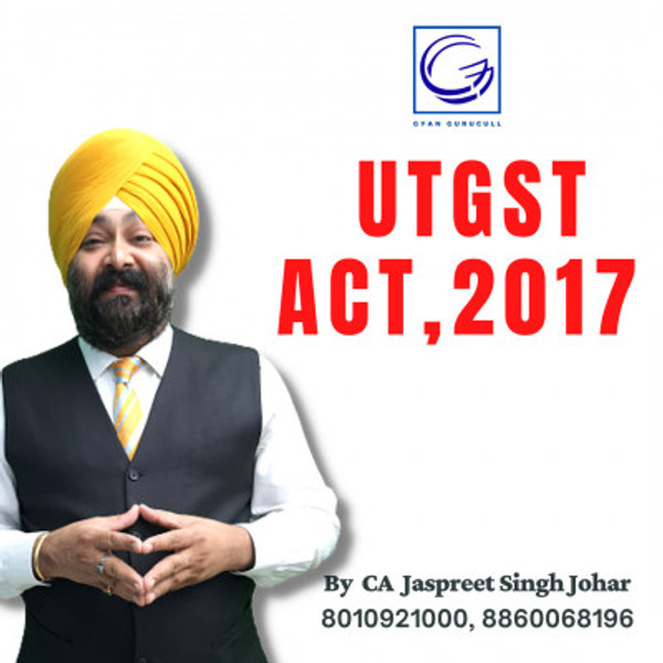 Class 5 UTGST Act, 2017 Part 7