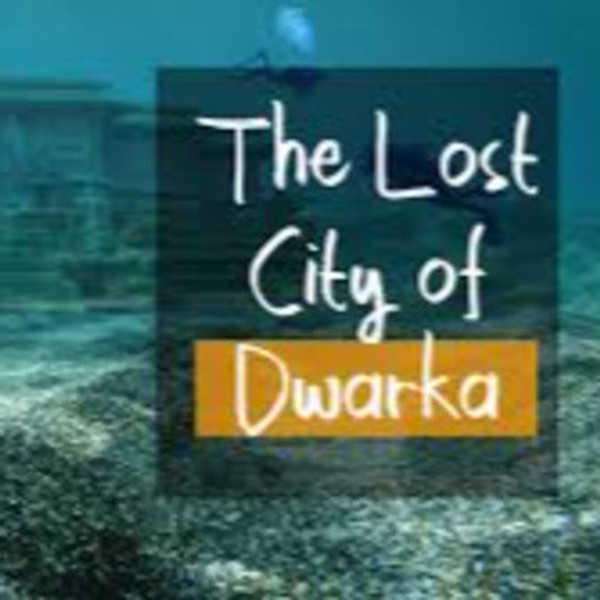 The Lost City of Dwaraka