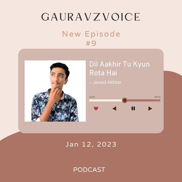 Dil Aakhir Tu Kyun Rota Hai - Javed Akhtar Gauravzvoice.