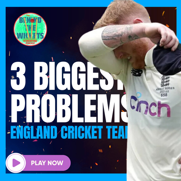 3 BIG problems with England Cricket Team
