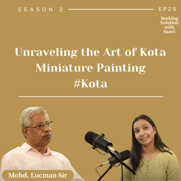 Unraveling the Art of Kota Miniature Painting - Ep 28