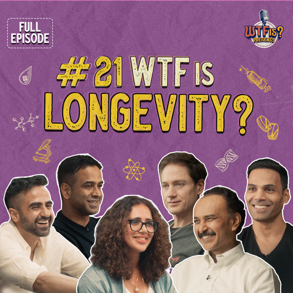 Ep #21 | WTF is Longevity? | Nikhil ft. Nithin Kamath, Bryan Johnson, Prashanth, Jitendra, & Seema