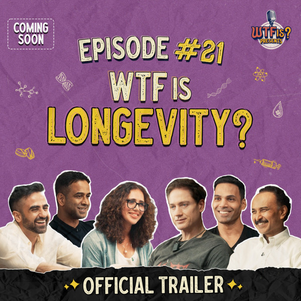 WTF is Longevity? | Nikhil explores w/ Nithin, Seema, Bryan, Jitendra & Prashanth | Ep #21 Trailer