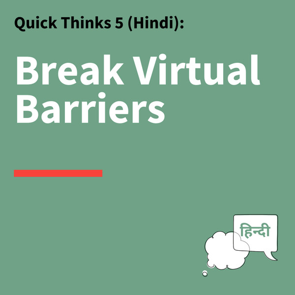 5. Quick Thinks: Communicating and Leading Virtually