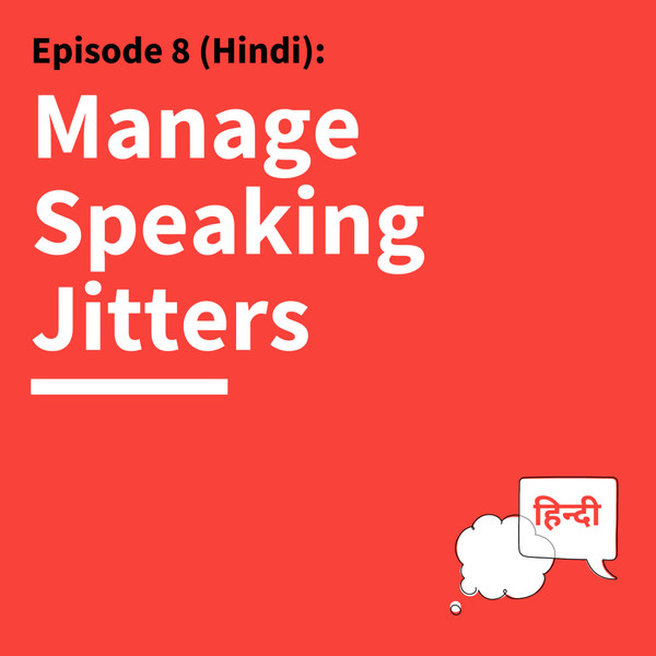 8. High-Stakes Communication: How to Manage Anxiety When Speaking in Front of Others