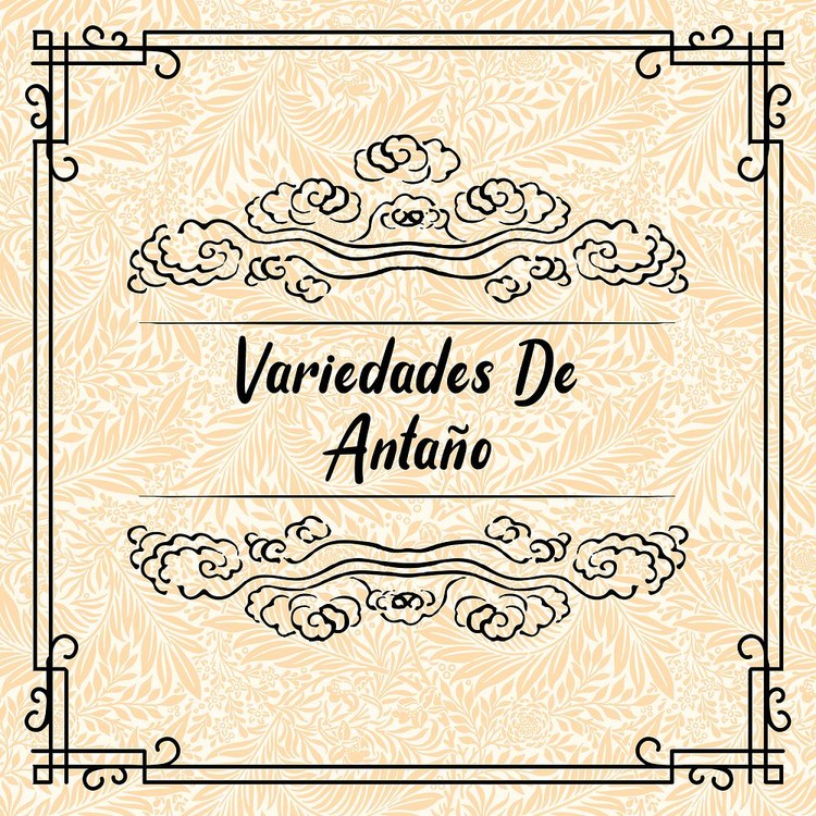 Variedades de Antaño