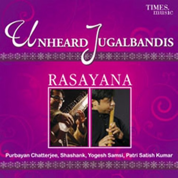 Unheard Jugalbandis - Rasayana