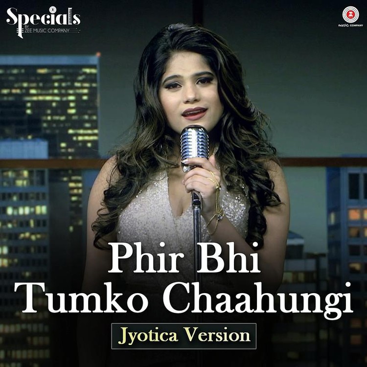 Phir Bhi Tumko Chaahungi – Jyotica Version