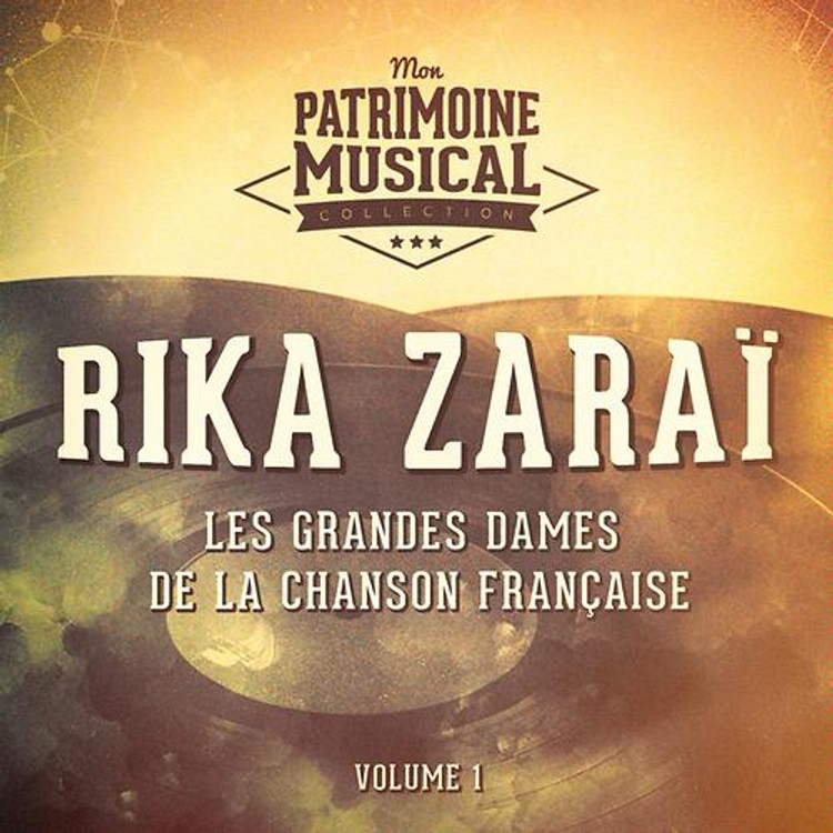 Les grandes dames de la chanson française : Rika Zaraï, Vol. 1