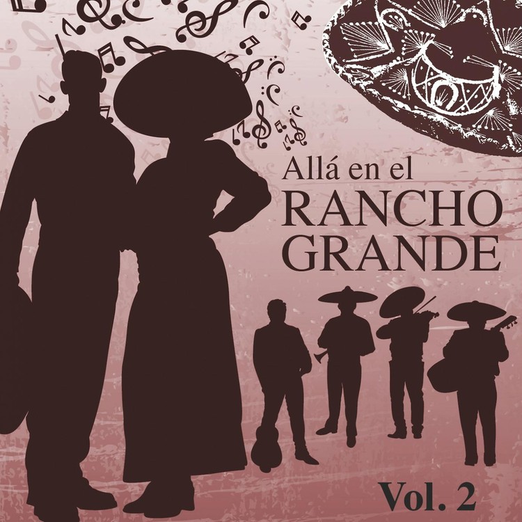 Alla en el Rancho Grande (Vol. 2)