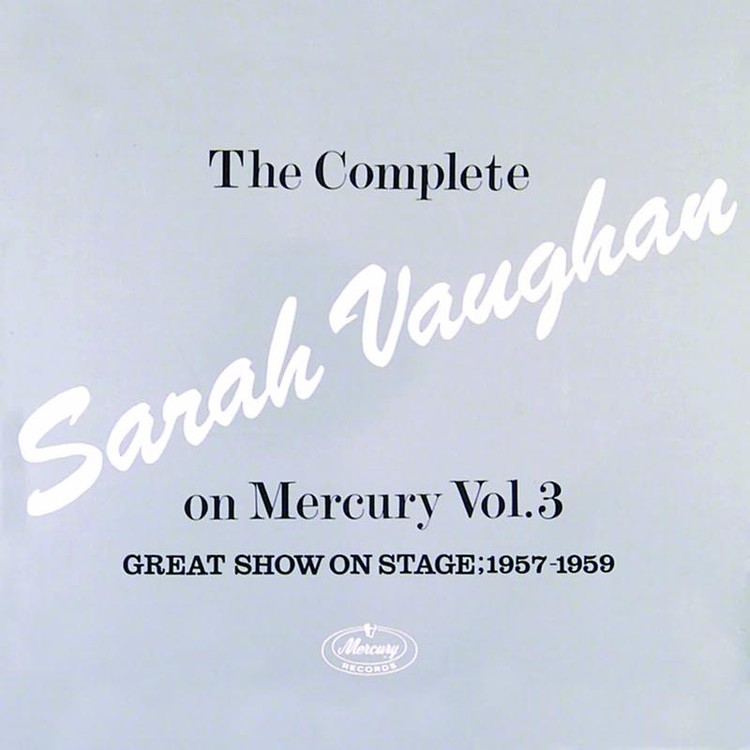 The Complete Sarah Vaughan On Mercury Vol. 3