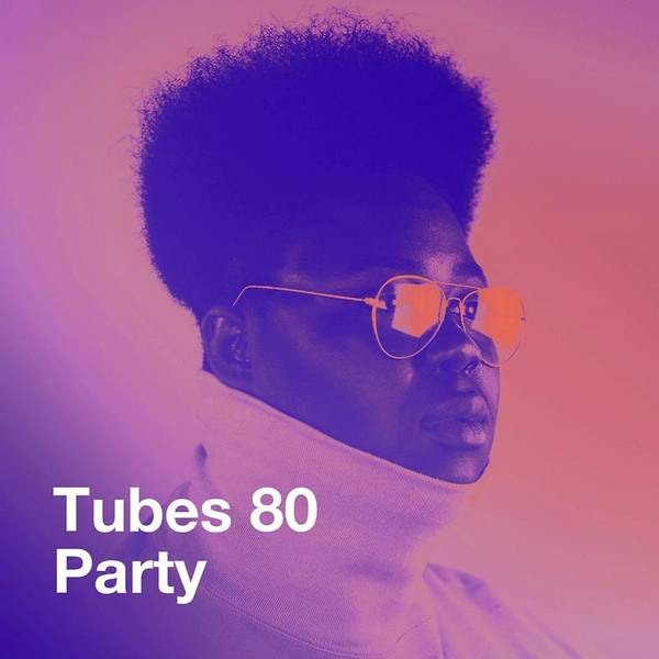 Tubes 80 party