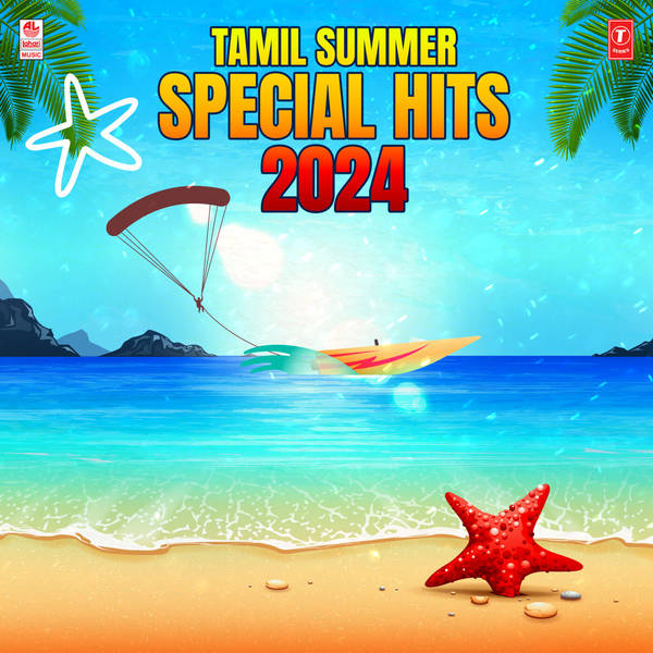 Tamil Summer Special Hits 2024