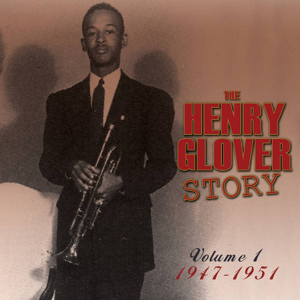 The Henry Glover Story, Vol. 1 1947-51