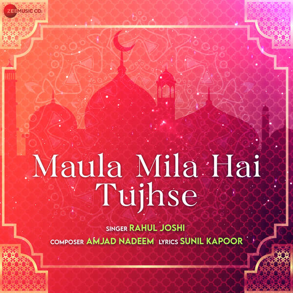 Maula Mila Hai Tujhse (From "Islamic Devotional")