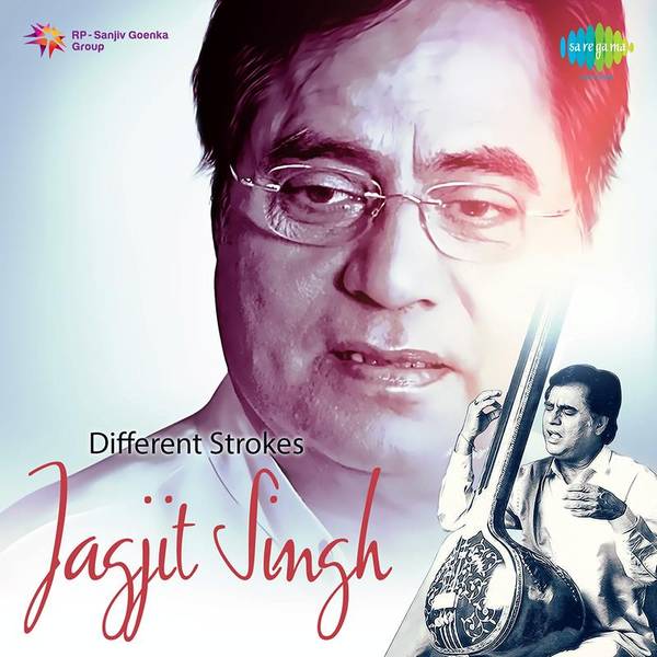 Different Strokes - Jagjit Singh