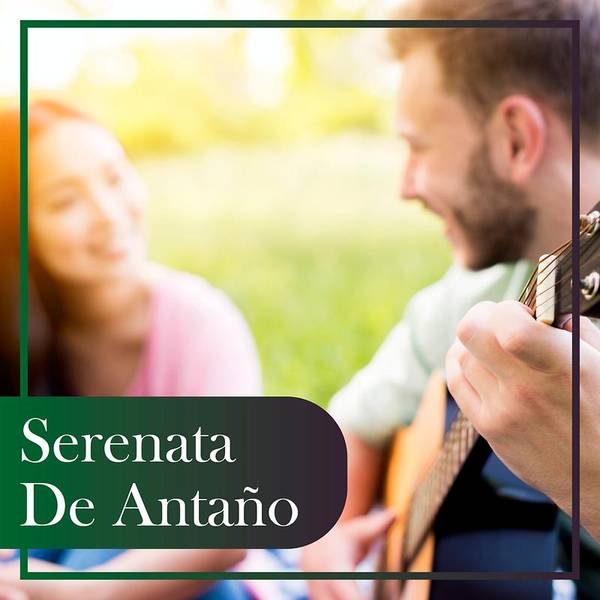 Serenata de Antaño