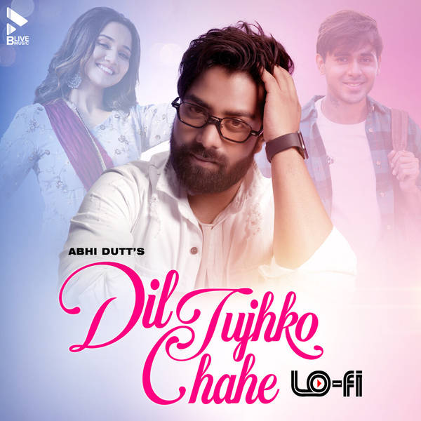 Dil Tujhko Chahe Lo-Fi