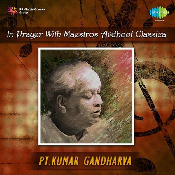 Avdhoota Bhajans - Pandit Kumar Gandharva