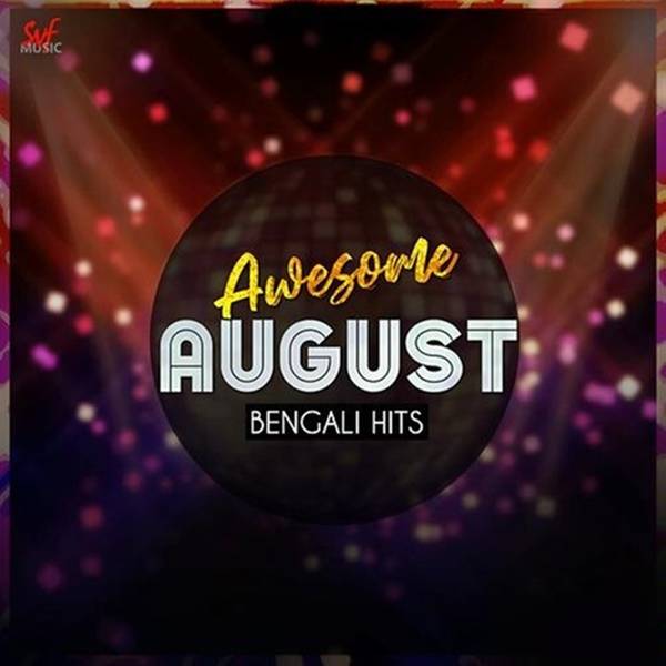 Awesome August Bengali Hits