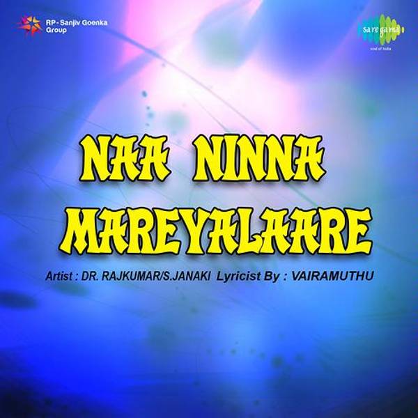 Naa Ninna Mareyalaare