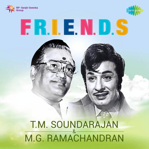 F.R.I.E.N.D.S. - T.M. Soundarajan & M.G. Ramachandran