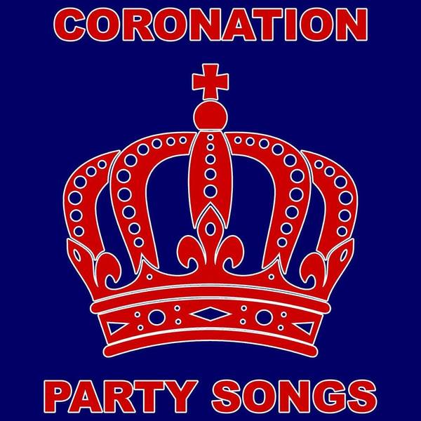 Coronation Party Songs