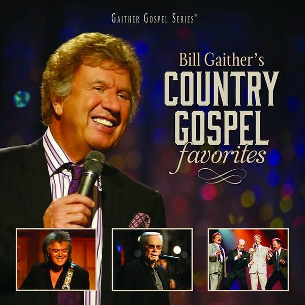 Bill Gaither's Country Gospel Favorites