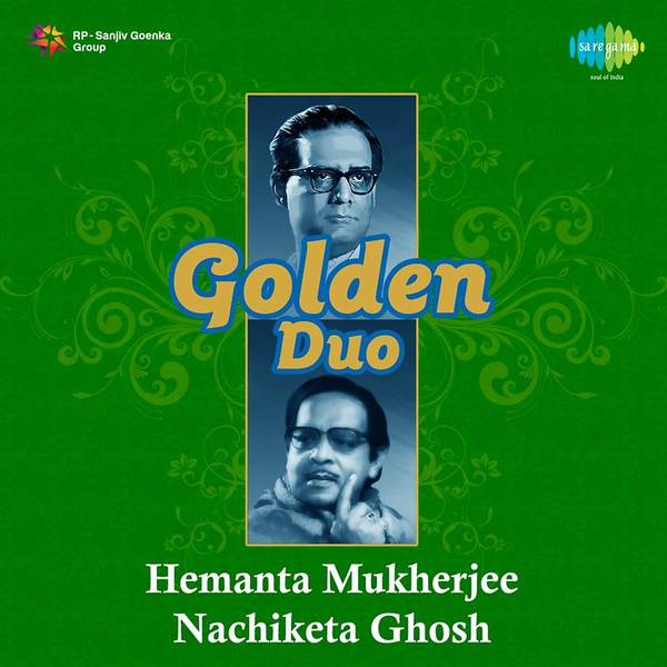 Golden Duo - Hemanta Mukherjee & Nachiketa Ghosh-hover