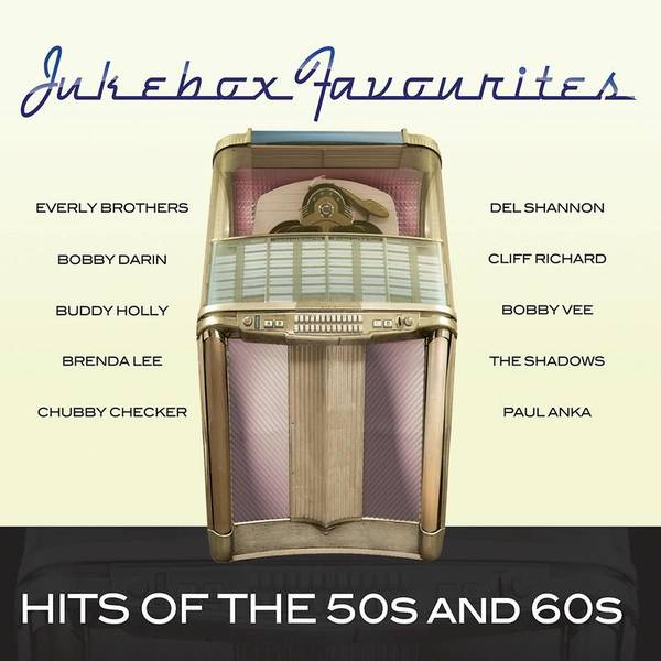 Jukebox Favourites - Hits of the 50s and 60s