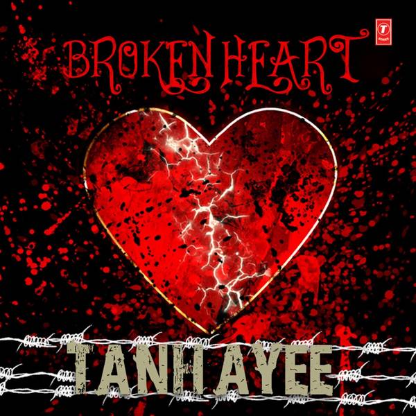 Broken Heart - Tanhayee