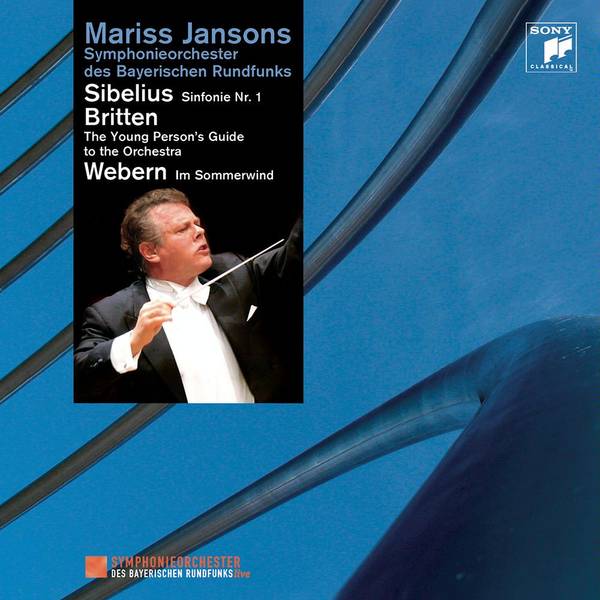 Sibelius: Symphony No. 1, Britten: The Young Person's Guide to the Orchestra, Webern: Im Sommerwind