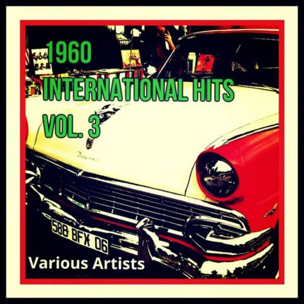 1960 International Hits Vol. 3